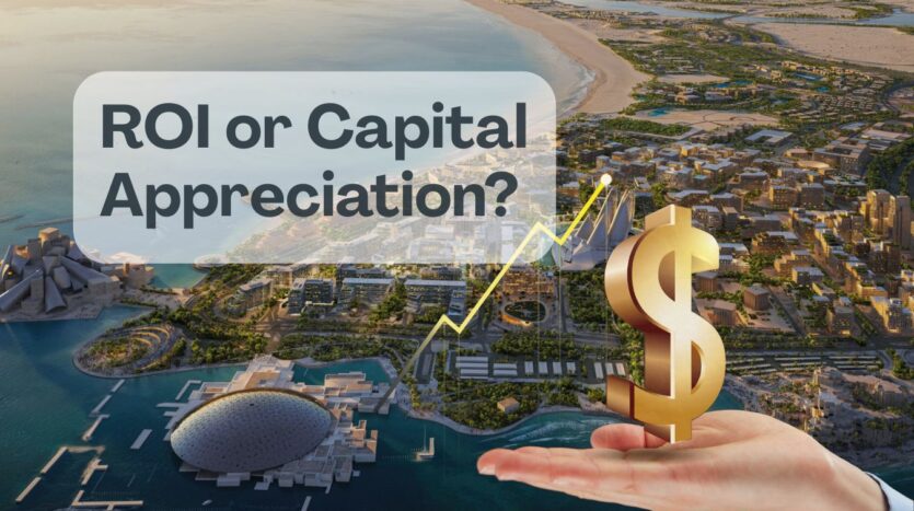 ROI or Capital Appreciation