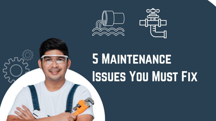 5 maintenance issues you must fix